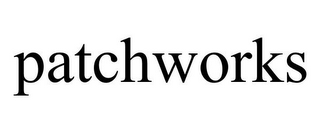 PATCHWORKS