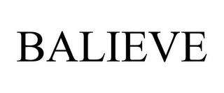 BALIEVE