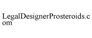 LEGALDESIGNERPROSTEROIDS.COM