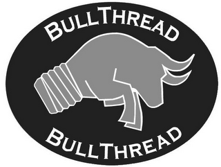 BULLTHREAD BULLTHREAD