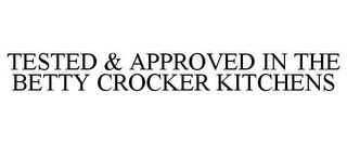 TESTED & APPROVED IN THE BETTY CROCKER KITCHENS