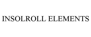 INSOLROLL ELEMENTS