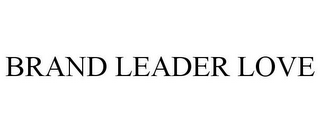 BRAND LEADER LOVE