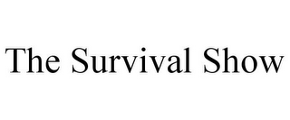 THE SURVIVAL SHOW