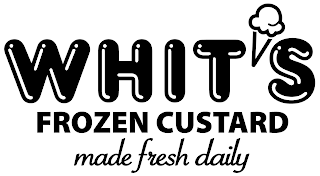 WHIT'S FROZEN CUSTARD MADE FRESH DAILY