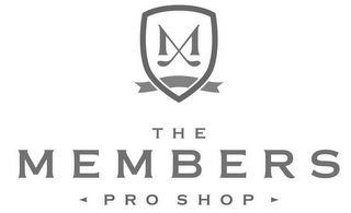 M THE MEMBERS PRO SHOP