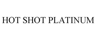HOT SHOT PLATINUM