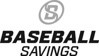 B BASEBALL SAVINGS