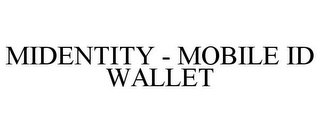 MIDENTITY - MOBILE ID WALLET