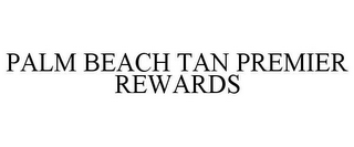 PALM BEACH TAN PREMIER REWARDS