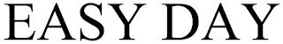 EASY DAY