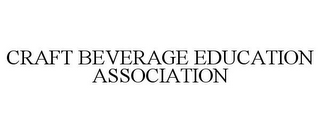 CRAFT BEVERAGE EDUCATION ASSOCIATION