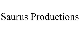 SAURUS PRODUCTIONS