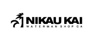 NIKAU KAI WATERMAN SHOP CA