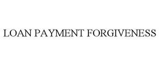 LOAN PAYMENT FORGIVENESS