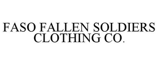 FASO FALLEN SOLDIERS CLOTHING CO.