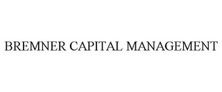 BREMNER CAPITAL MANAGEMENT