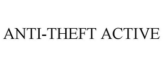 ANTI-THEFT ACTIVE