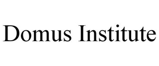 DOMUS INSTITUTE