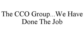 THE CCO GROUP...WE HAVE DONE THE JOB