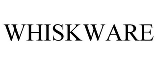 WHISKWARE