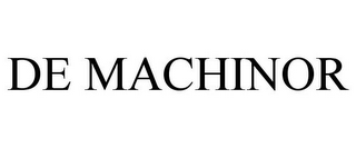 DE MACHINOR