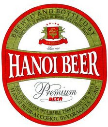 HANOI BEER HABECO SINCE 1890 BEER PREMIUM BEER BREWED AND BOTTLED BY HANOI BEER-ALCOHOL-BEVERAGE J.S. CORP. HANOI BEER IS BREWED BY USING THE FINEST MALT HOPS AND CEREALS OBTAINABLE THROUGHOUT THE WORLD.