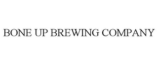 BONE UP BREWING COMPANY