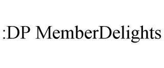 :DP MEMBERDELIGHTS