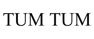 TUM TUM