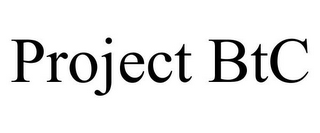 PROJECT BTC