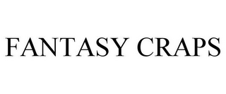 FANTASY CRAPS