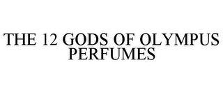 THE 12 GODS OF OLYMPUS PERFUMES
