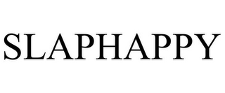 SLAPHAPPY