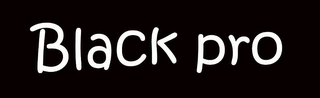 BLACK PRO