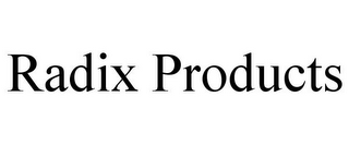 RADIX PRODUCTS