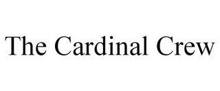 THE CARDINAL CREW