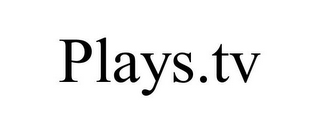 PLAYS.TV