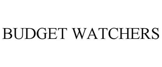 BUDGET WATCHERS