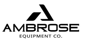 A AMBROSE EQUIPMENT CO.