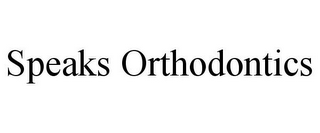 SPEAKS ORTHODONTICS