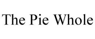 THE PIE WHOLE