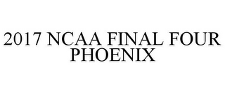 2017 NCAA FINAL FOUR PHOENIX