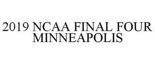 2019 NCAA FINAL FOUR MINNEAPOLIS