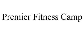 PREMIER FITNESS CAMP