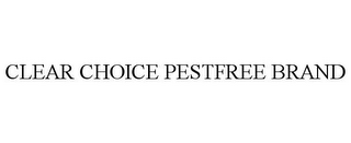 CLEAR CHOICE PESTFREE BRAND