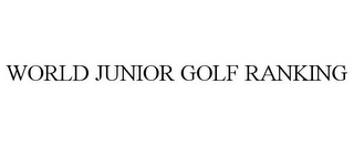 WORLD JUNIOR GOLF RANKING