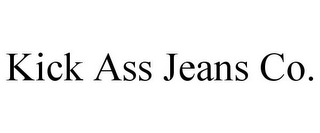 KICK ASS JEANS CO.