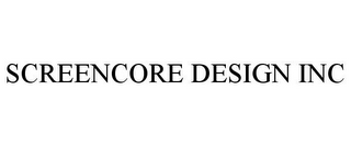 SCREENCORE DESIGN INC