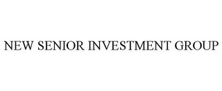 NEW SENIOR INVESTMENT GROUP